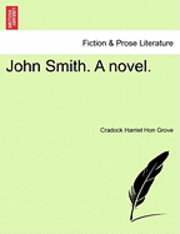 bokomslag John Smith. a Novel.