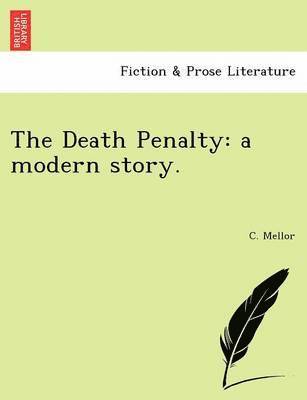 bokomslag The Death Penalty: A Modern Story.