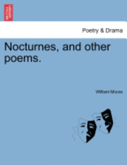 bokomslag Nocturnes, and Other Poems.