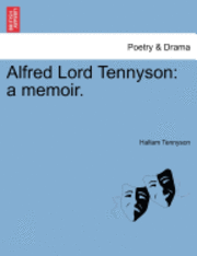 Alfred Lord Tennyson: A Memoir.
