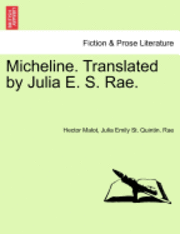 Micheline. Translated by Julia E. S. Rae.