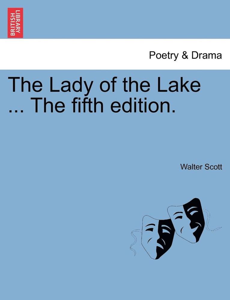 The Lady of the Lake ... the Fifth Edition. 1