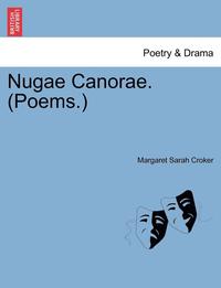 bokomslag Nugae Canorae. (Poems.)