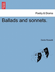 bokomslag Ballads and Sonnets.