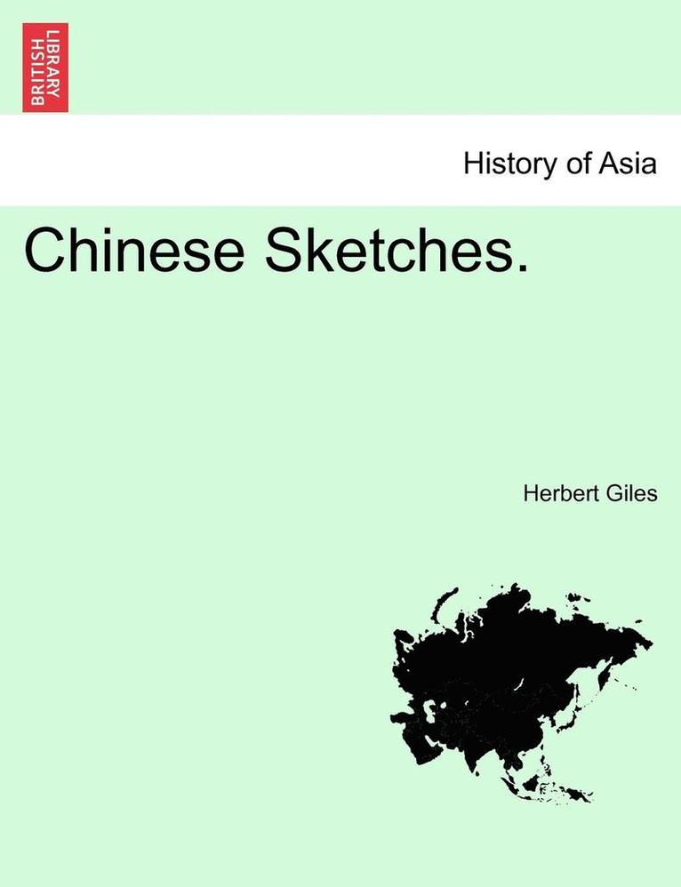 Herbert Giles - Chinese Sketches., Häftad