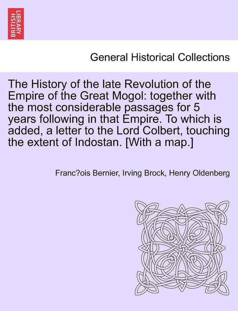Francois Bernier, Irving Brock, Henry Oldenberg - History of the Late Revolution of the Empire of the Great Mogol, Häftad