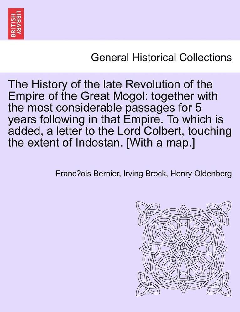 The History of the Late Revolution of the Empire of the Great Mogol 1