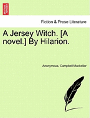 A Jersey Witch. [A Novel.] by Hilarion. 1