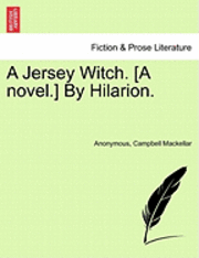 Jersey Witch. [A Novel.] by Hilarion.