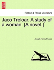 bokomslag Jaco Treloar. a Study of a Woman. [A Novel.]