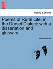 Poems of Rural Life, in the Dorset Dialect