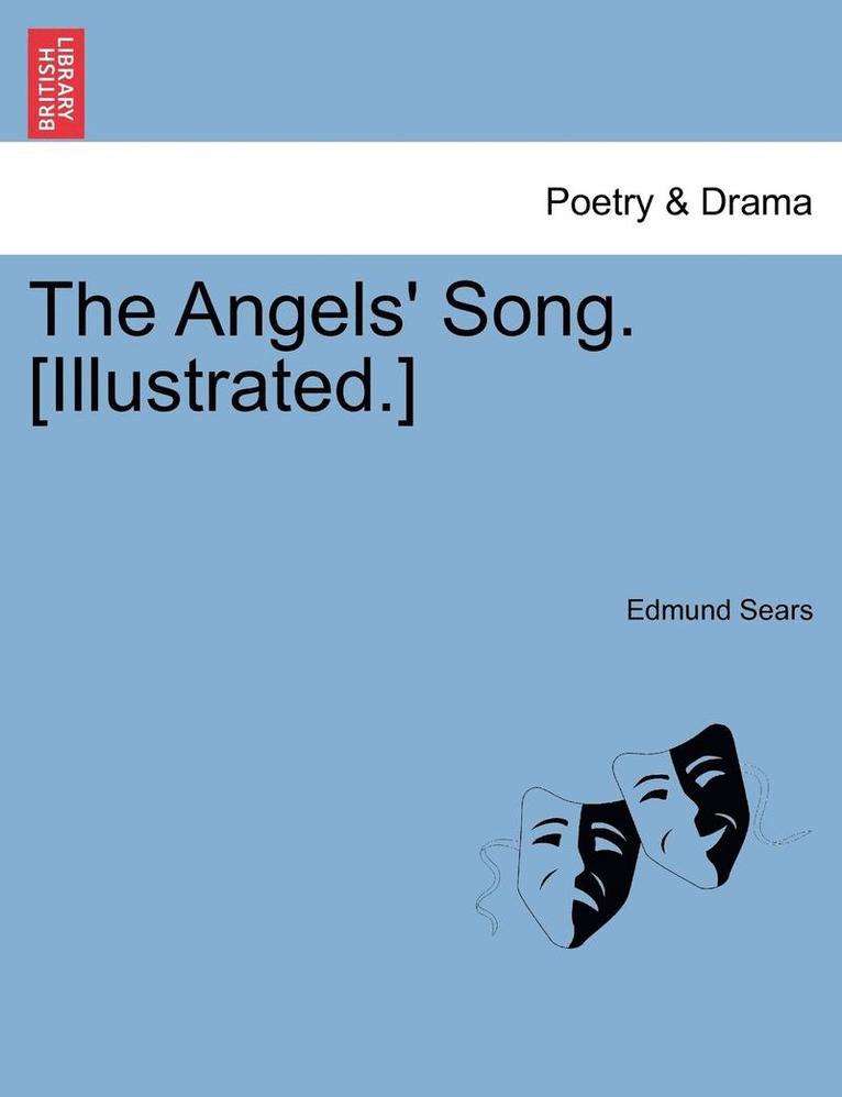 The Angels' Song. [illustrated.] 1