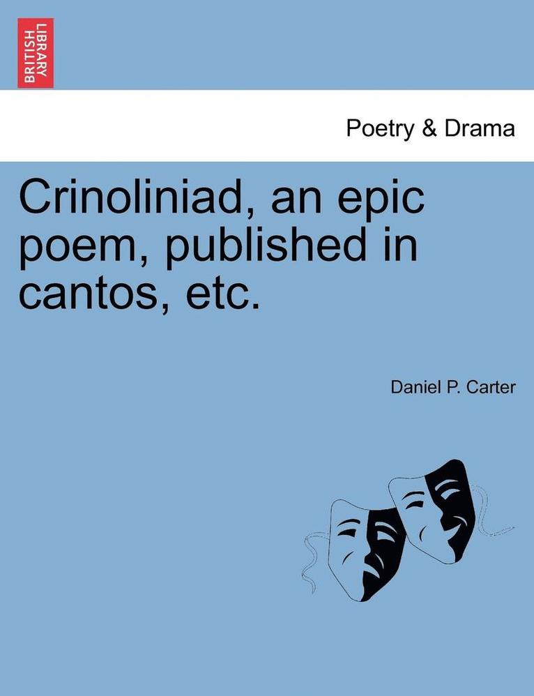 Crinoliniad, an Epic Poem, Published in Cantos, Etc. 1