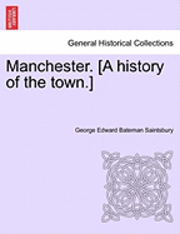 Manchester. [A History of the Town.] 1