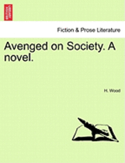 bokomslag Avenged on Society. a Novel.