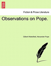 Gilbert Wakefield, Alexander Pope - Observations on Pope., Häftad