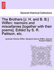 The Brothers [J. H. and B. B.] Wiffen 1