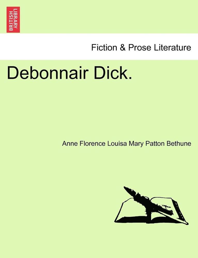 Debonnair Dick. 1