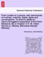 Anonymous, James MacKay - From London to Lucknow, Häftad