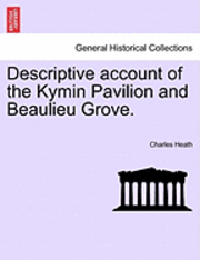 bokomslag Descriptive Account of the Kymin Pavilion and Beaulieu Grove.