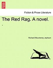 bokomslag The Red Rag. a Novel. .