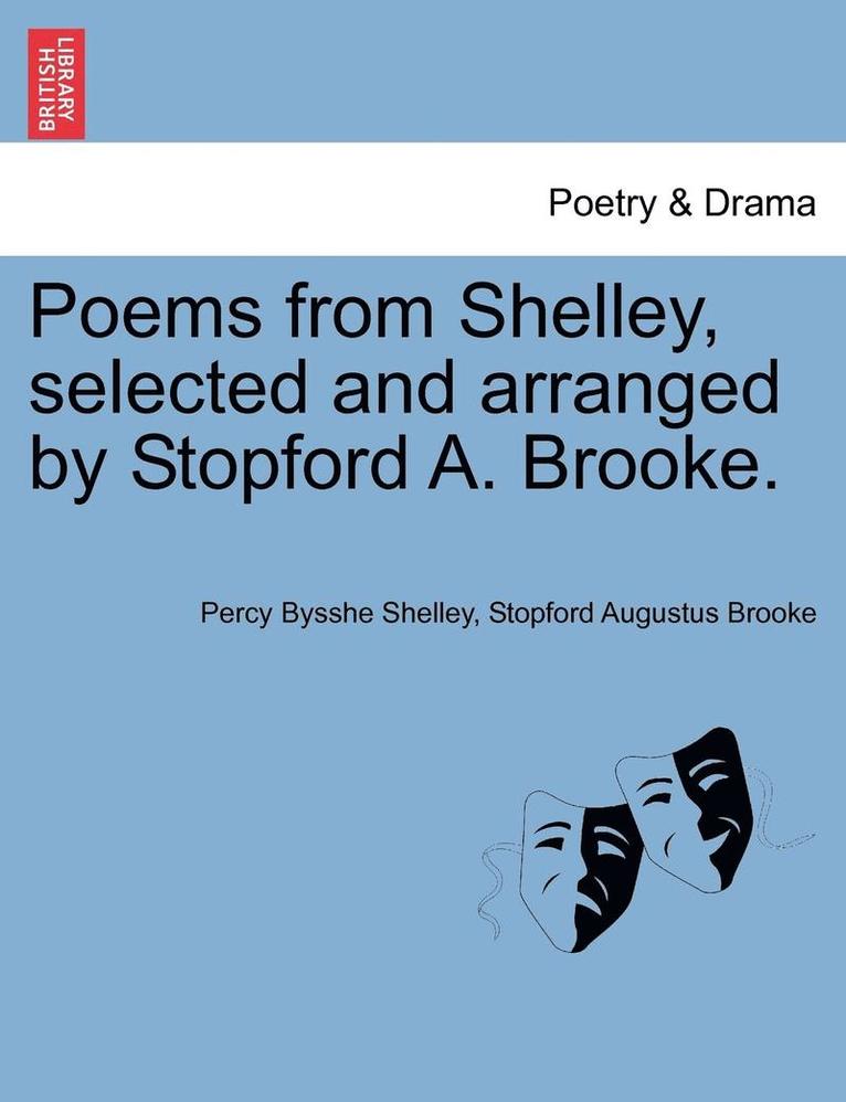Percy Bysshe Shelley, Stopford Augustus Brooke - Poems from Shelley, Selected and Arranged by Stopford A. Brooke., Häftad