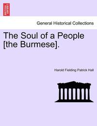 bokomslag The Soul of a People [The Burmese].