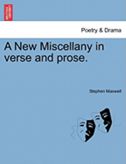 bokomslag A New Miscellany in Verse and Prose.