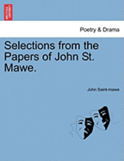 bokomslag Selections from the Papers of John St. Mawe.