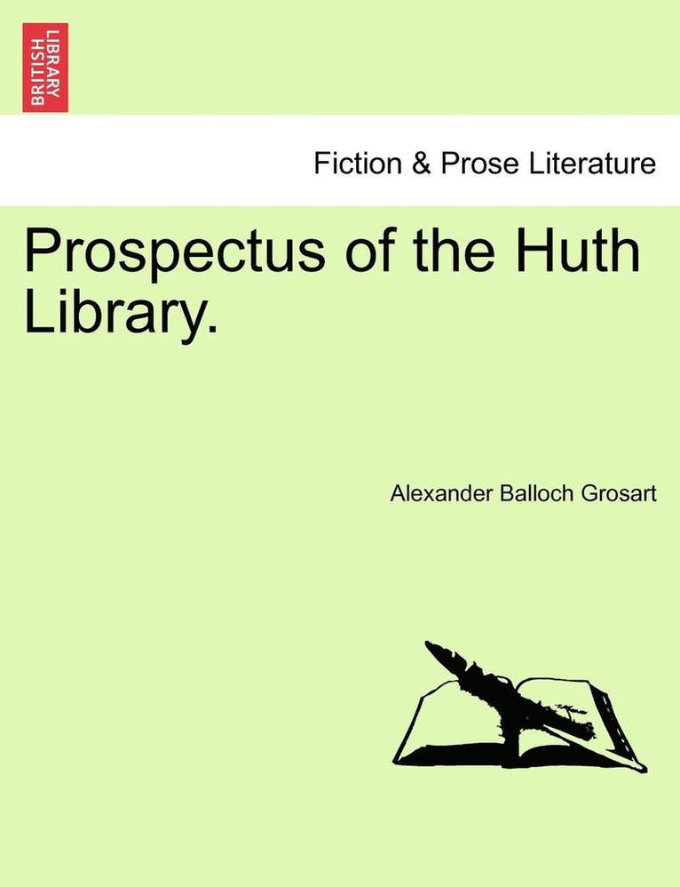 Prospectus of the Huth Library. 1