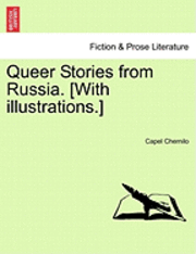 Queer Stories from Russia. [With Illustrations.] 1