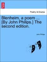 Blenheim, a Poem ... [by John Philips.] the Second Edition. 1