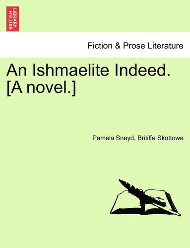 bokomslag Ishmaelite Indeed. [A Novel.]