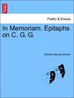 Charles George Gordon - In Memoriam. Epitaphs on C. G. G., Häftad