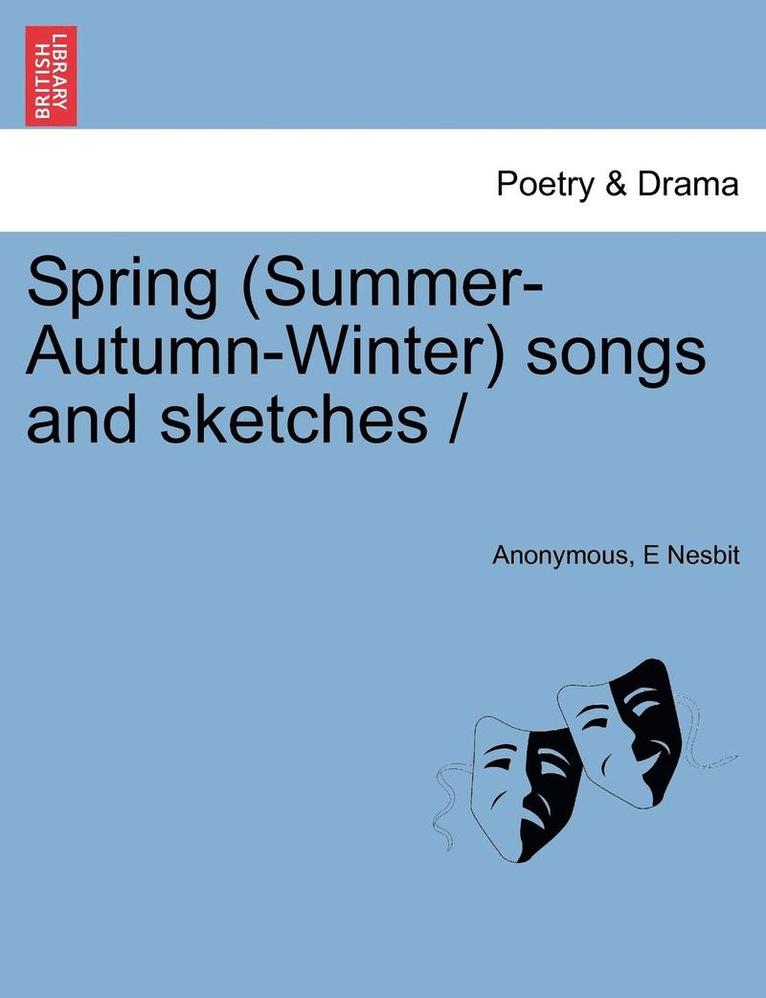 Spring (Summer-Autumn-Winter) Songs and Sketches
