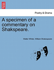bokomslag A Specimen of a Commentary on Shakspeare.