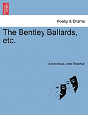 Anonymous, John Sheehan - Bentley Ballards, Etc., Häftad