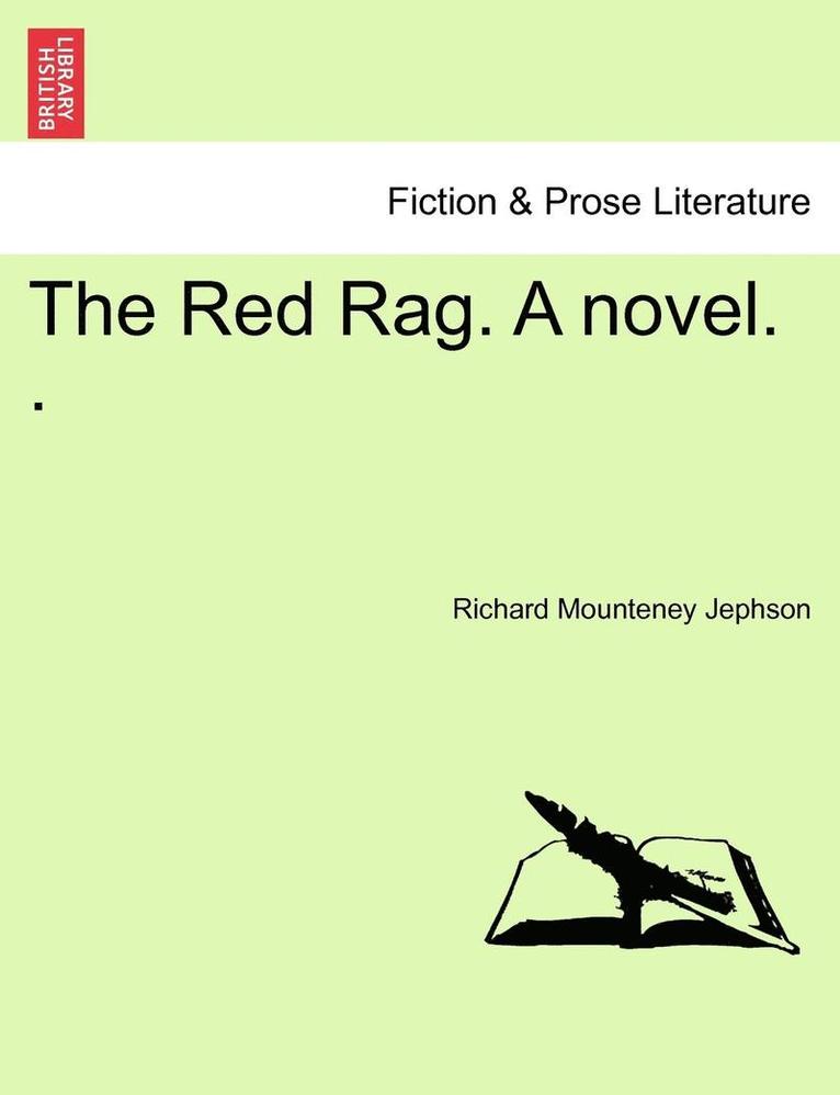 The Red Rag. a Novel. .