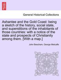 bokomslag Ashantee and the Gold Coast
