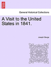 bokomslag A Visit to the United States in 1841.
