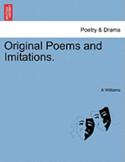 A. Williams - Original Poems and Imitations., Häftad
