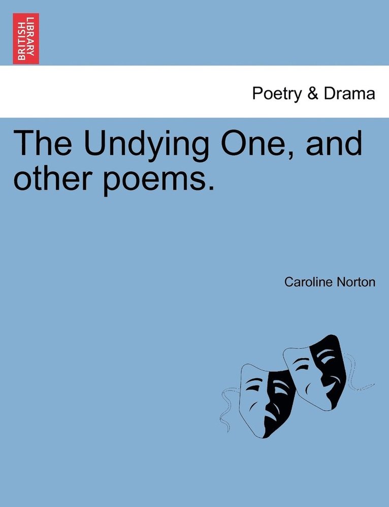 The Undying One, and other poems. 1