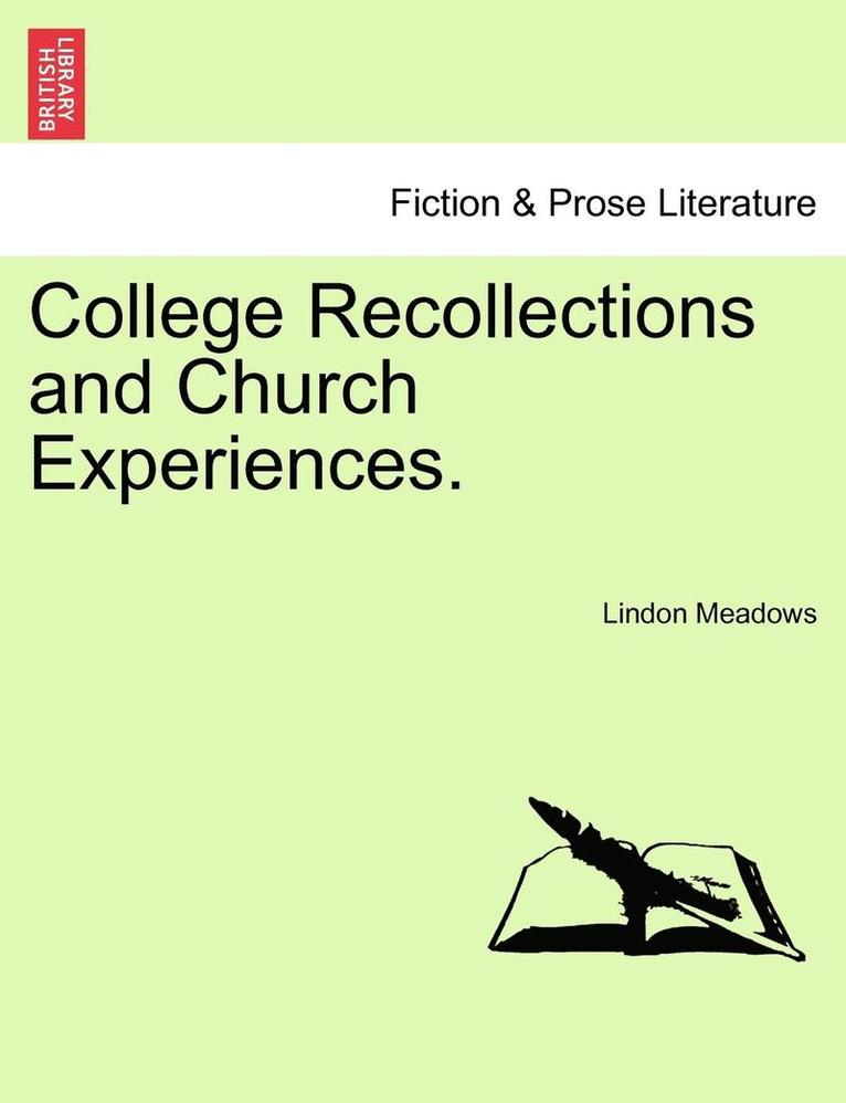 College Recollections and Church Experiences. 1
