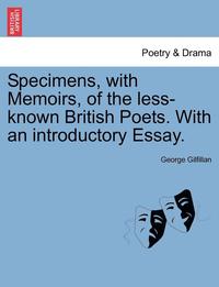 bokomslag Specimens, with Memoirs, of the Less-Known British Poets. with an Introductory Essay.