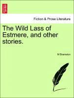 bokomslag The Wild Lass of Estmere, and Other Stories.