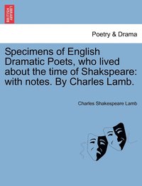 bokomslag Specimens of English Dramatic Poets, who lived about the time of Shakspeare