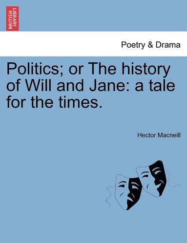 bokomslag Politics; Or the History of Will and Jane