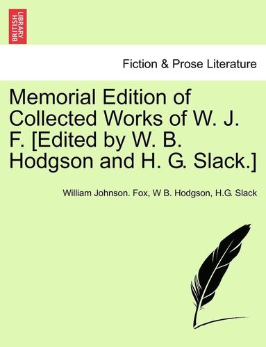 bokomslag Memorial Edition of Collected Works of W. J. F. [Edited by W. B. Hodgson and H. G. Slack.]
