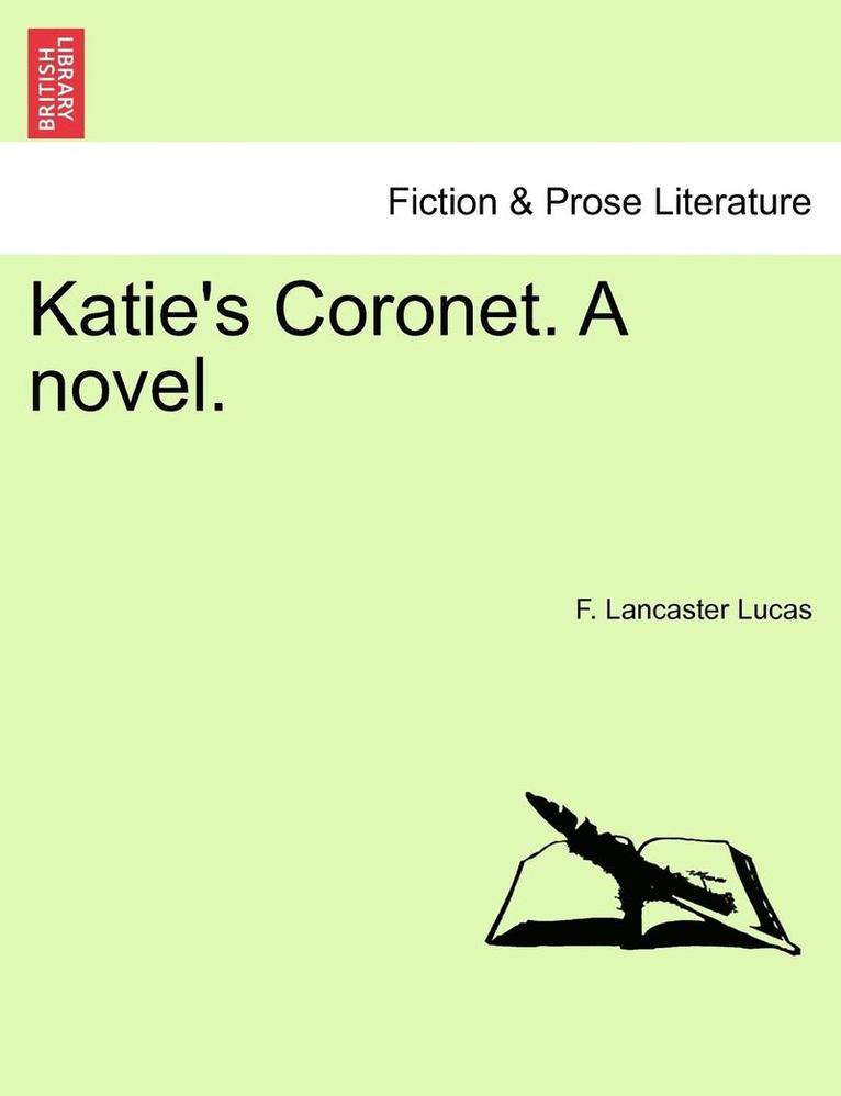 Katie's Coronet. a Novel. 1