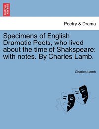 bokomslag Specimens of English Dramatic Poets, who lived about the time of Shakspeare